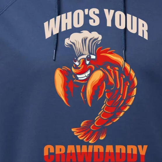 Who's Your Crawdaddy Crawfish Boil Crayfish Cajun Crawdad Cute Gift Performance Fleece Hoodie