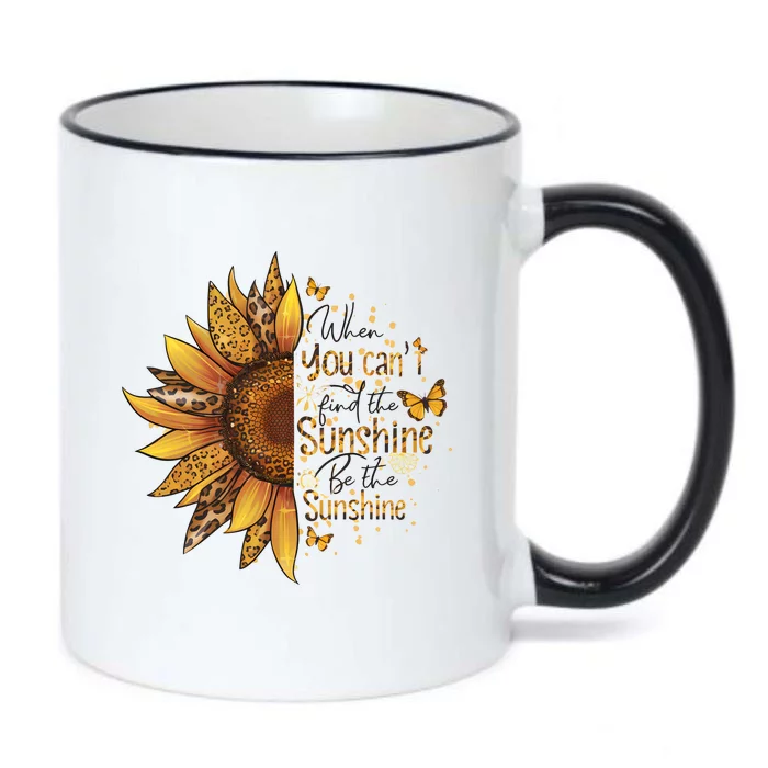 When You CanT Find The Sunshine Be The Sunshine Black Color Changing Mug