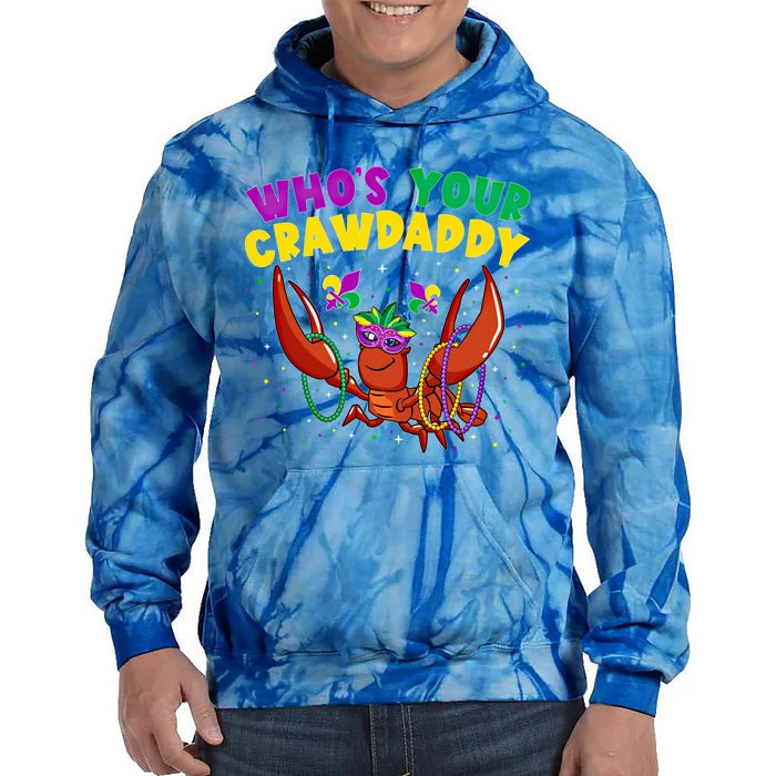 Who's Your Crawdaddy Crawfish Jester Beads Funny Mardi Gras Gift Tie Dye Hoodie