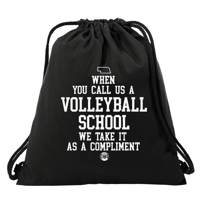 When You Call Us A Volleyball School We Take It As A Compliment Drawstring Bag