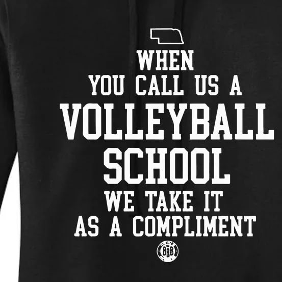 When You Call Us A Volleyball School We Take It As A Compliment Women's Pullover Hoodie