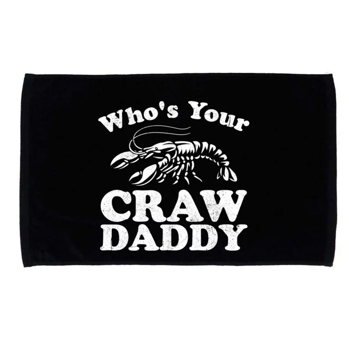 Who's Your Crawdaddy Funny Crawfish Boil Mardi Gras Cajun Cute Gift Microfiber Hand Towel