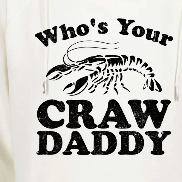 Who's Your Crawdaddy Funny Crawfish Boil Mardi Gras Cajun Cute Gift Womens Funnel Neck Pullover Hood