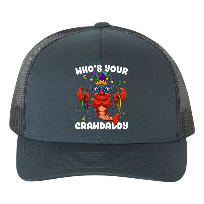 Who's Your Crawdaddy Funny Crawfish Boil Mardi Gras Cajun Funny Gift Yupoong Adult 5-Panel Trucker Hat