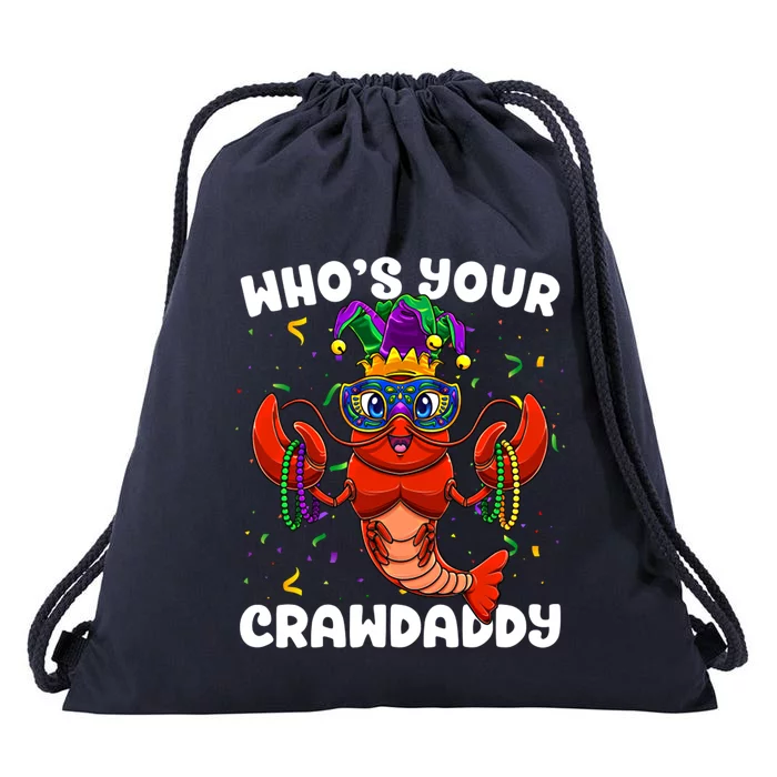 Who's Your Crawdaddy Funny Crawfish Boil Mardi Gras Cajun Funny Gift Drawstring Bag