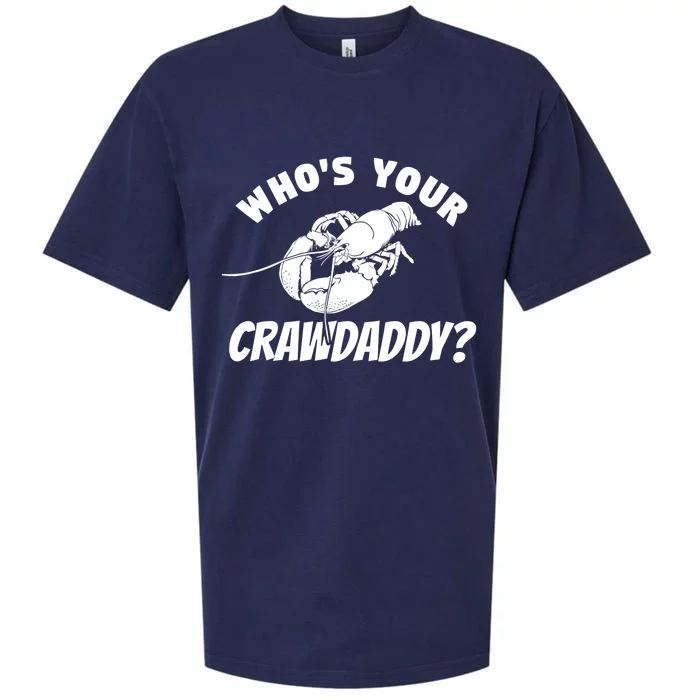 Who's Your Crawdaddy Funny Crawfish Seafood Lobster Lover Meaningful Gift Sueded Cloud Jersey T-Shirt