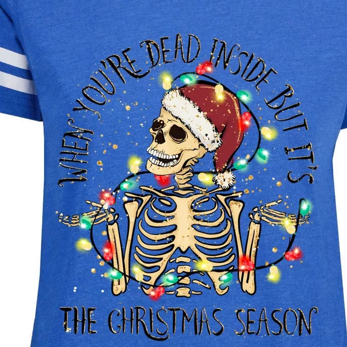 When YouRe Dead Inside But ItS Christmas Season Cute Gift Enza Ladies Jersey Football T-Shirt