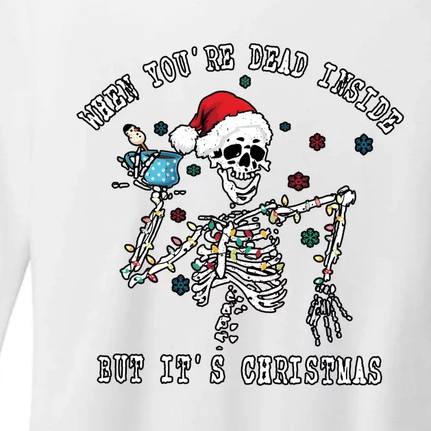 When YouRe Dead Inside ItS Christmas Funny Dancing Skeleton Womens CVC Long Sleeve Shirt