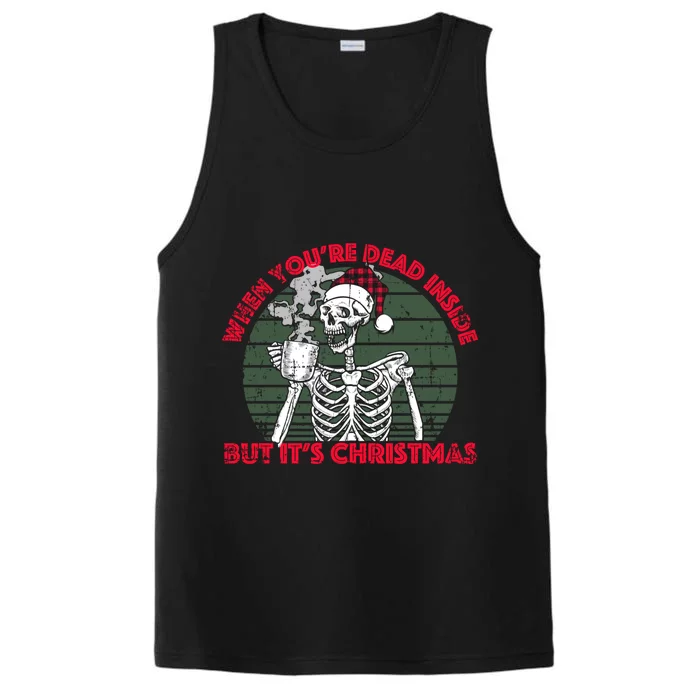 When YouRe Dead Inside But ItS Christmas Skeleton Coffee Gift Performance Tank