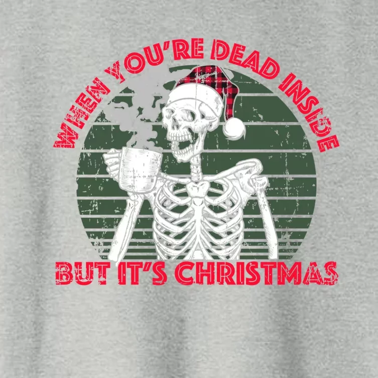 When YouRe Dead Inside But ItS Christmas Skeleton Coffee Gift Women's Crop Top Tee