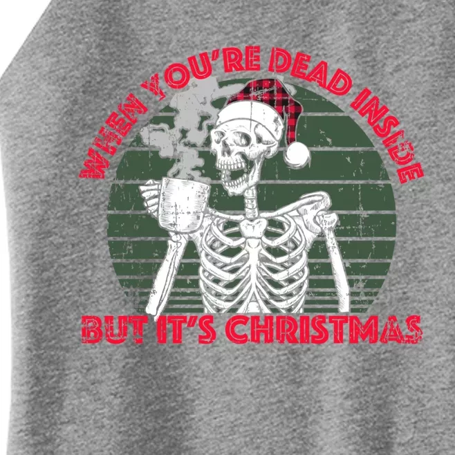 When YouRe Dead Inside But ItS Christmas Skeleton Coffee Gift Women’s Perfect Tri Rocker Tank