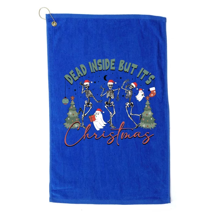 When YouRe Dead Inside But ItS Christmas Skeleton Dancing Gift Platinum Collection Golf Towel