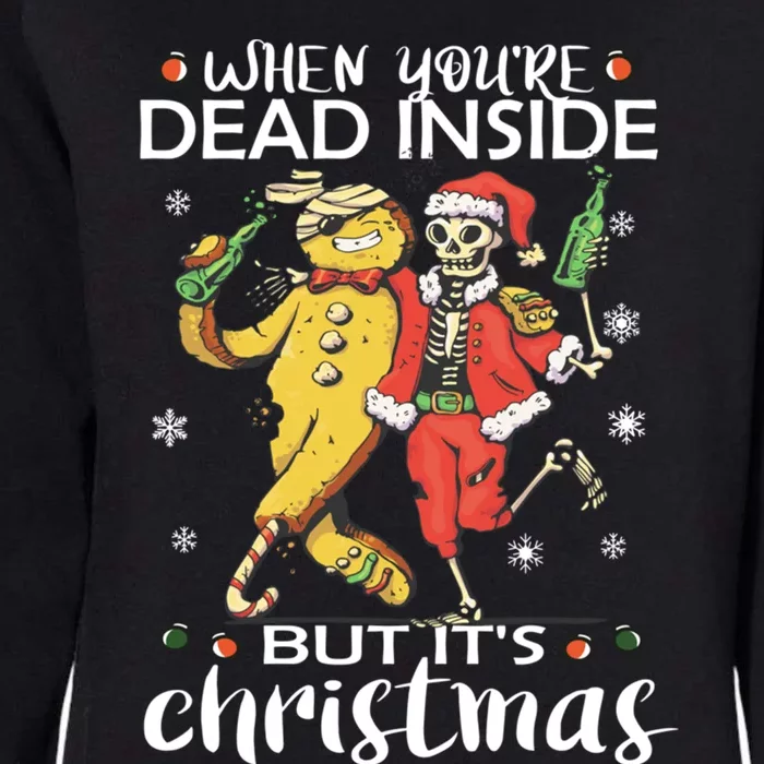 When YouRe Dead Inside But ItS Christmas Skeleton Gift Womens California Wash Sweatshirt