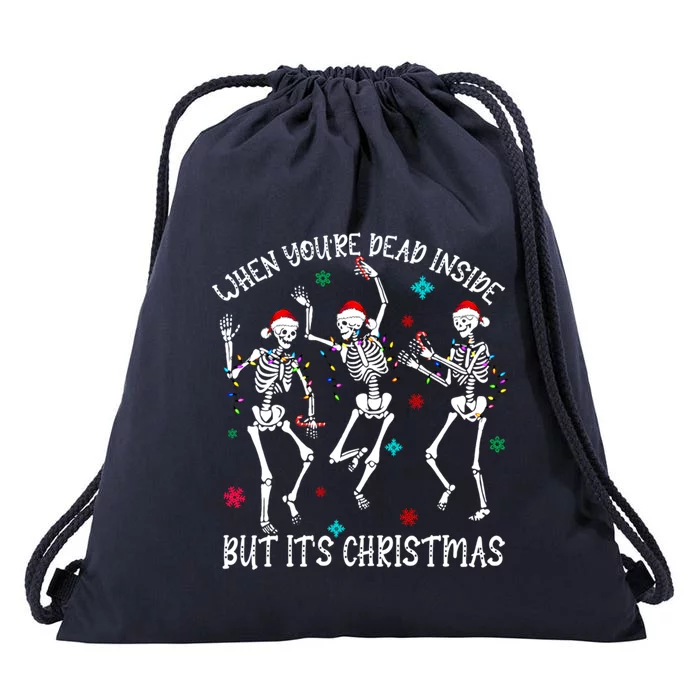 When YouRe Dead Inside But ItS Christmas Gift Drawstring Bag