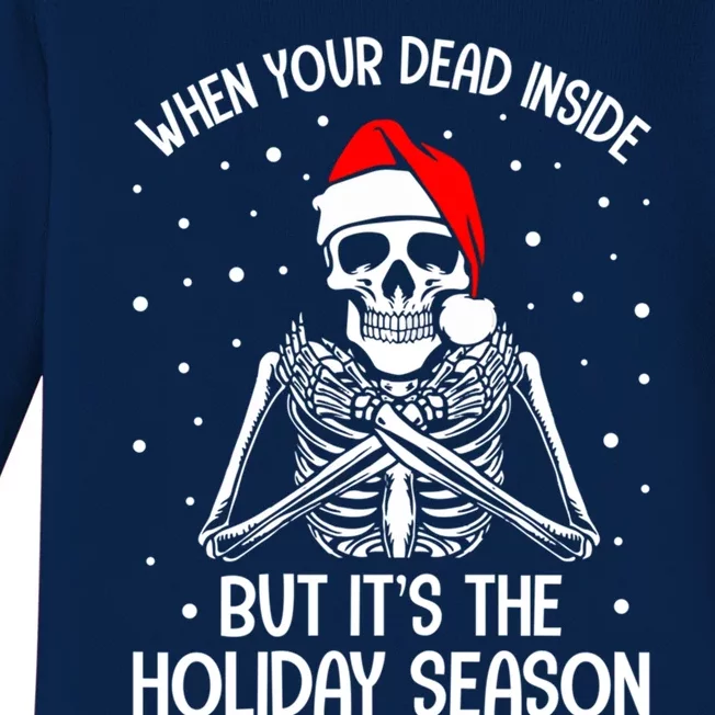 When YouRe Dead Inside But ItS Holiday Christmas Season Gift Baby Long Sleeve Bodysuit