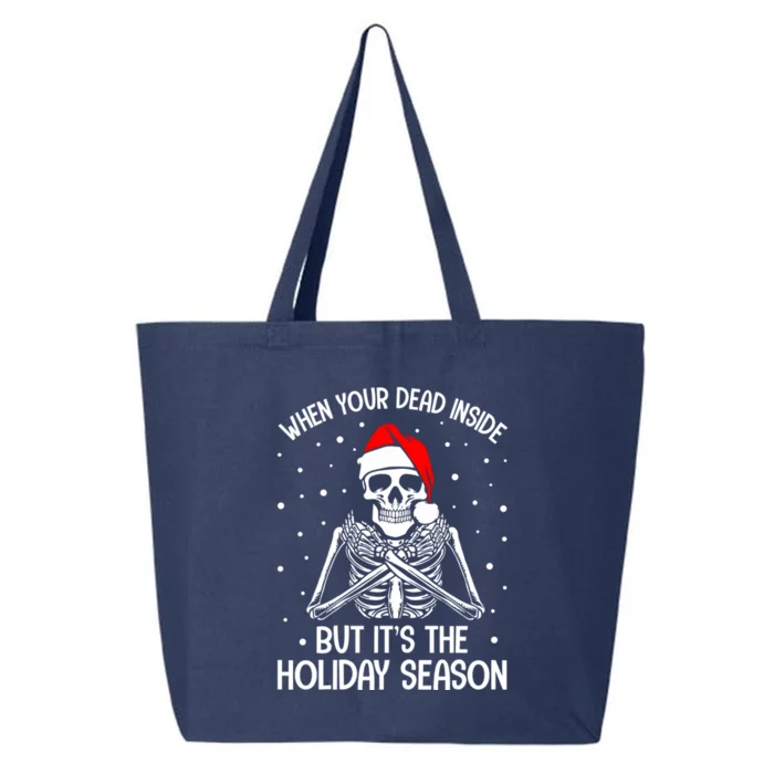 When YouRe Dead Inside But ItS Holiday Christmas Season Gift 25L Jumbo Tote