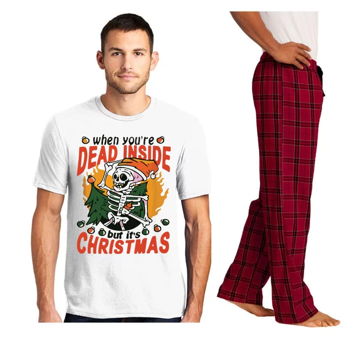 When Your Dead Inside Christmas Dead Inside Skeleton Christmas Pajama Set