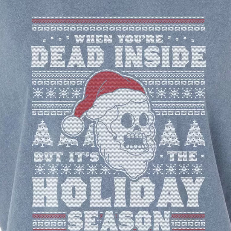 When YouRe Dead Inside But ItS The Holiday Season Ugly Funny Gift Garment-Dyed Women's Muscle Tee