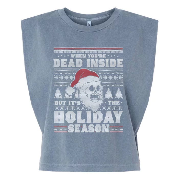 When YouRe Dead Inside But ItS The Holiday Season Ugly Funny Gift Garment-Dyed Women's Muscle Tee