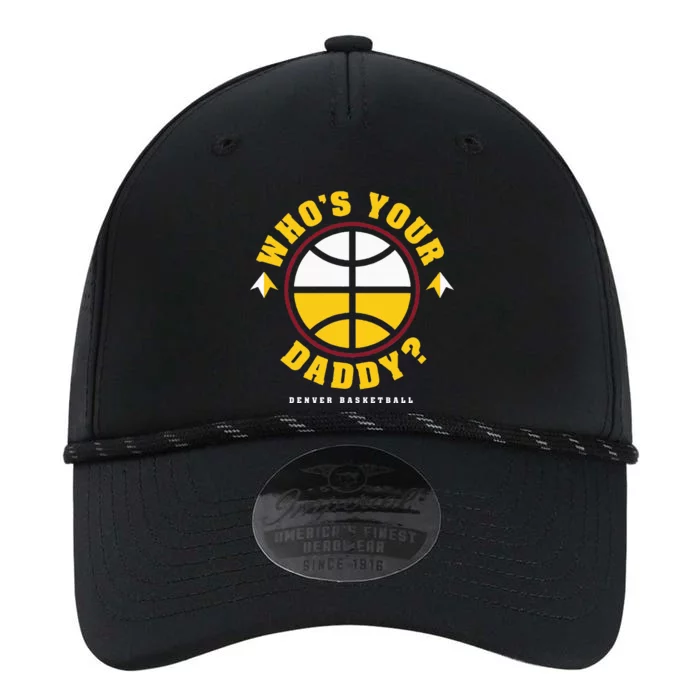 WhoS Your Daddy Denver Basketball Performance The Dyno Cap