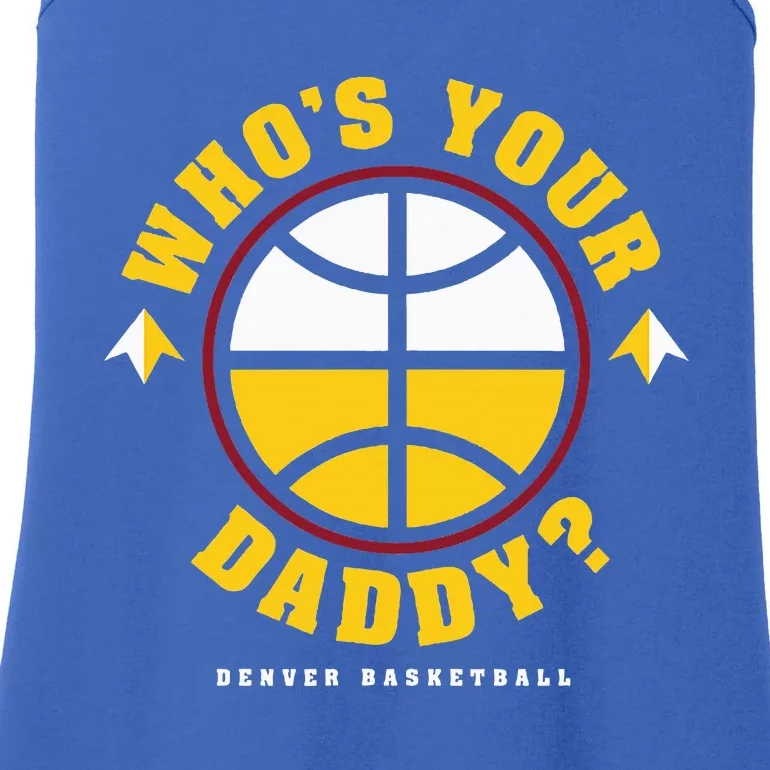 WhoS Your Daddy Denver Basketball Ladies Essential Tank