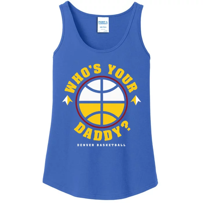 WhoS Your Daddy Denver Basketball Ladies Essential Tank