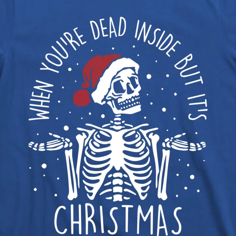 When YouRe Dead Inside But ItS The Season Merry Christmas Gift T-Shirt