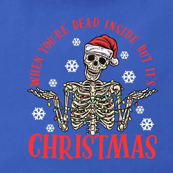 When YouRe Dead Inside But ItS Christmas Skeleton Great Gift Zip Tote Bag