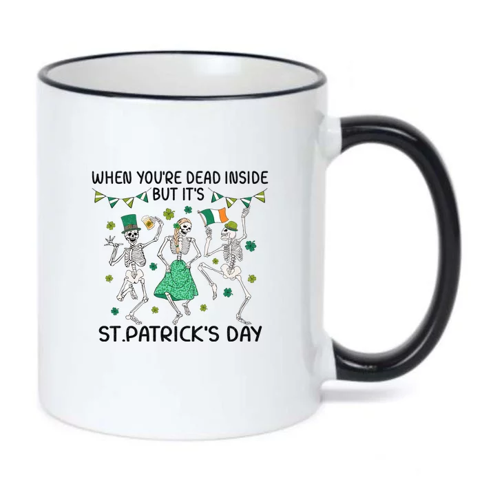 When You're Dead Inside But It's Funny Skeleton Dance St Patrick's Day Black Color Changing Mug