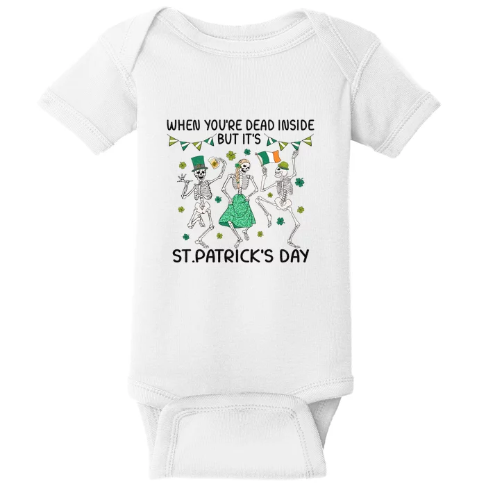 When You're Dead Inside But It's Funny Skeleton Dance St Patrick's Day Baby Bodysuit