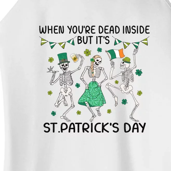 When You're Dead Inside But It's Funny Skeleton Dance St Patrick's Day Women’s Perfect Tri Rocker Tank