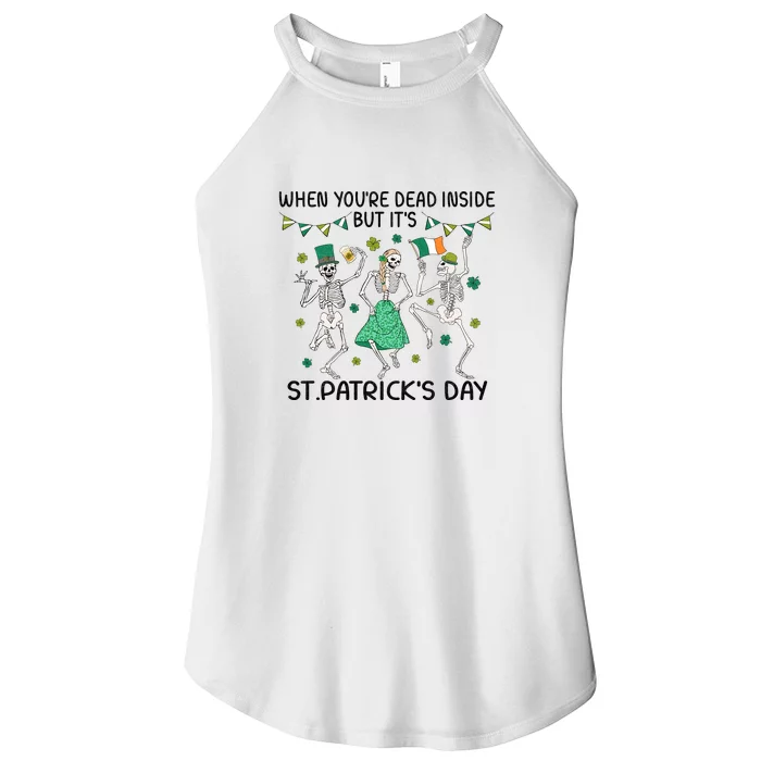 When You're Dead Inside But It's Funny Skeleton Dance St Patrick's Day Women’s Perfect Tri Rocker Tank