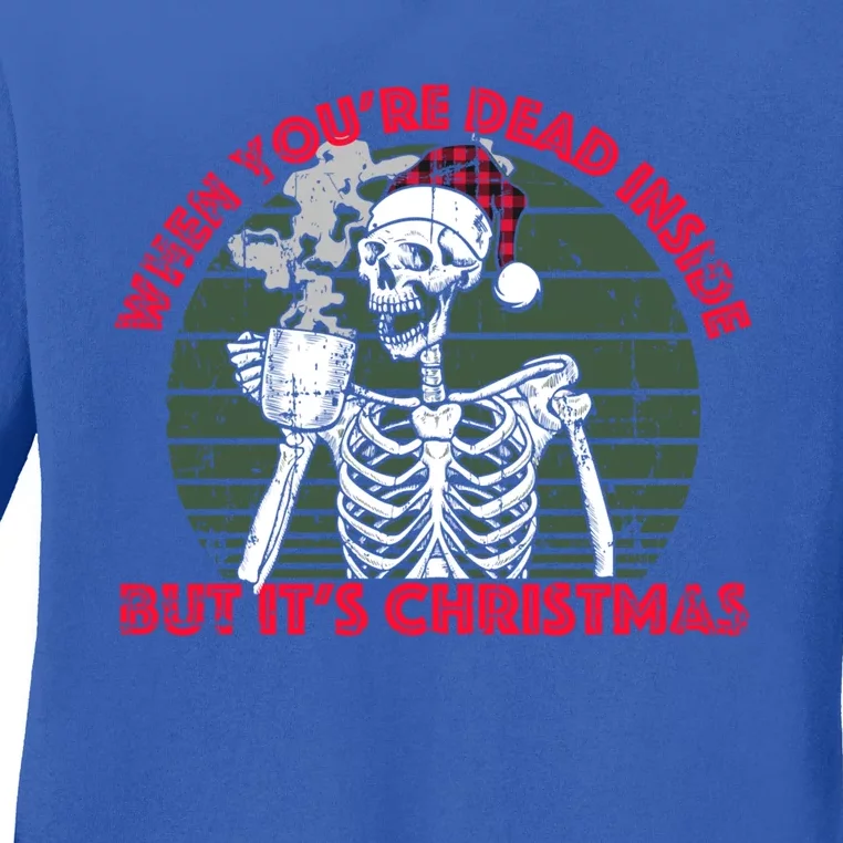 When Youre Dead Inside But Its Christmas Skeleton Coffee Funny Gift Ladies Long Sleeve Shirt