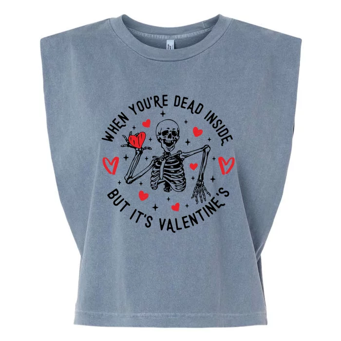 When You're Dead Inside But It's Valentine's Matching Couple Great Gift Garment-Dyed Women's Muscle Tee