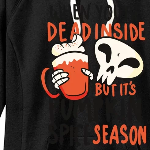 When You're Dead Inside Pumpkin Season Women's Fleece Hoodie