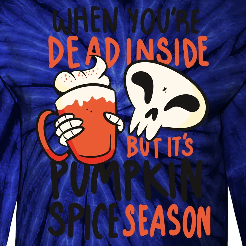 When You're Dead Inside Pumpkin Season Tie-Dye Long Sleeve Shirt