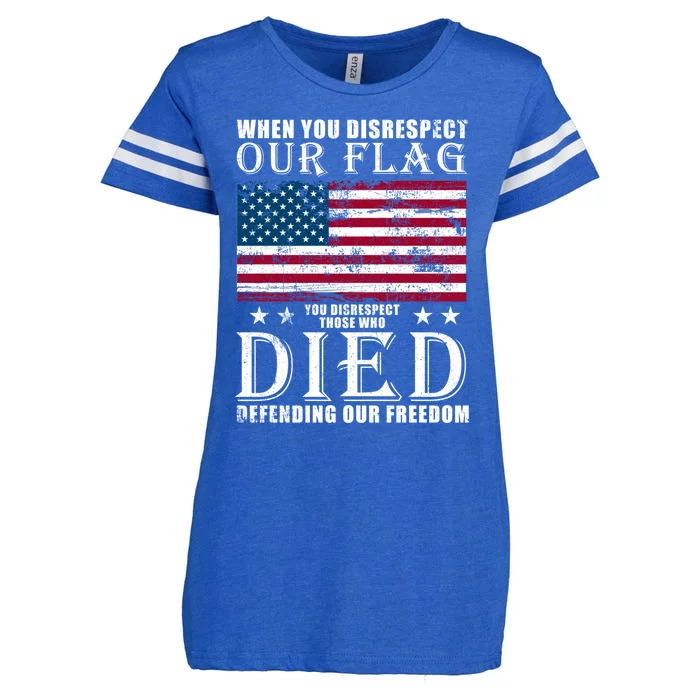 When You Disrespect Our Flag Veteran Memorial Day Gift Enza Ladies Jersey Football T-Shirt