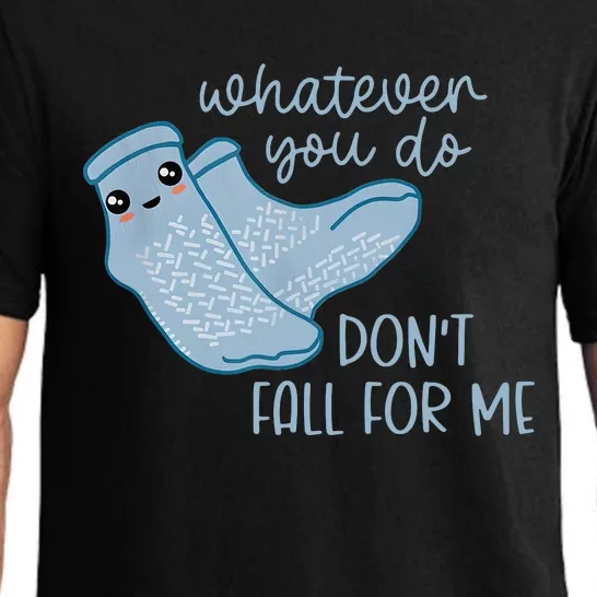 Whatever You Do Dont Fall For Me Funny RN PCT CNA Nurse Pajama Set