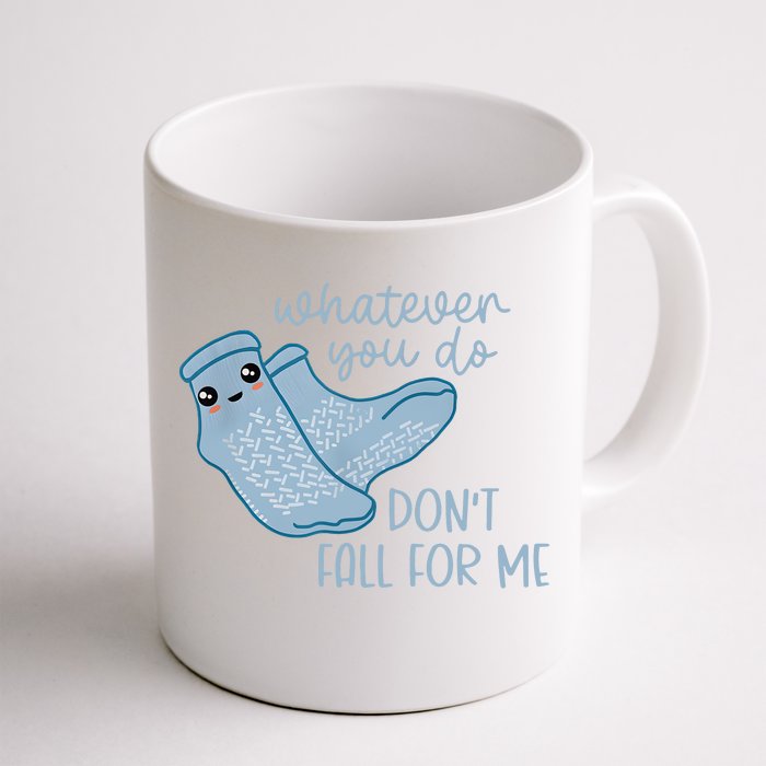 Whatever You Do Dont Fall For Me Funny RN PCT CNA Nurse Front & Back Coffee Mug