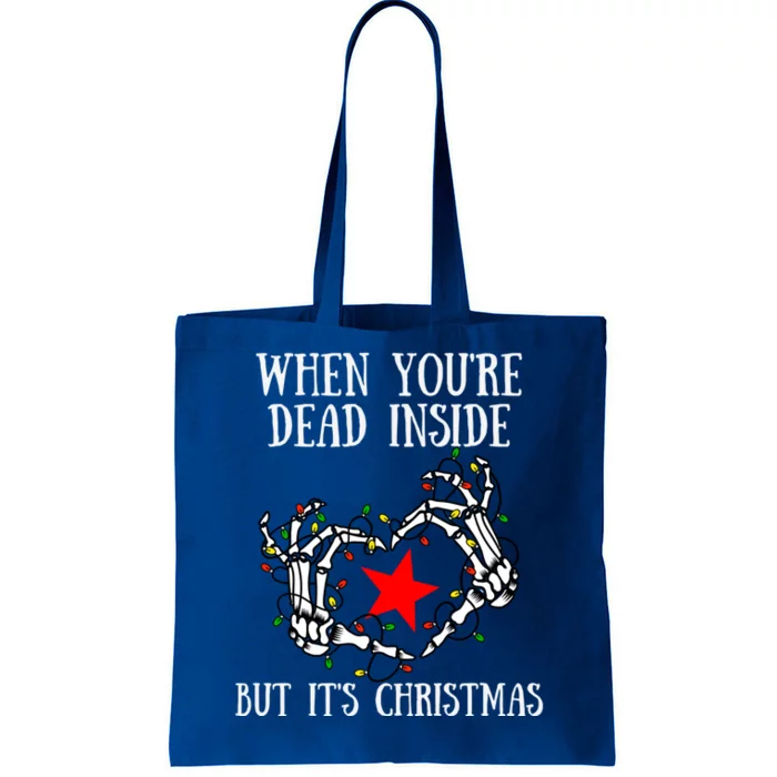 When You're Dead Inside But It's Christmas Funny Skeleton Gift Tote Bag