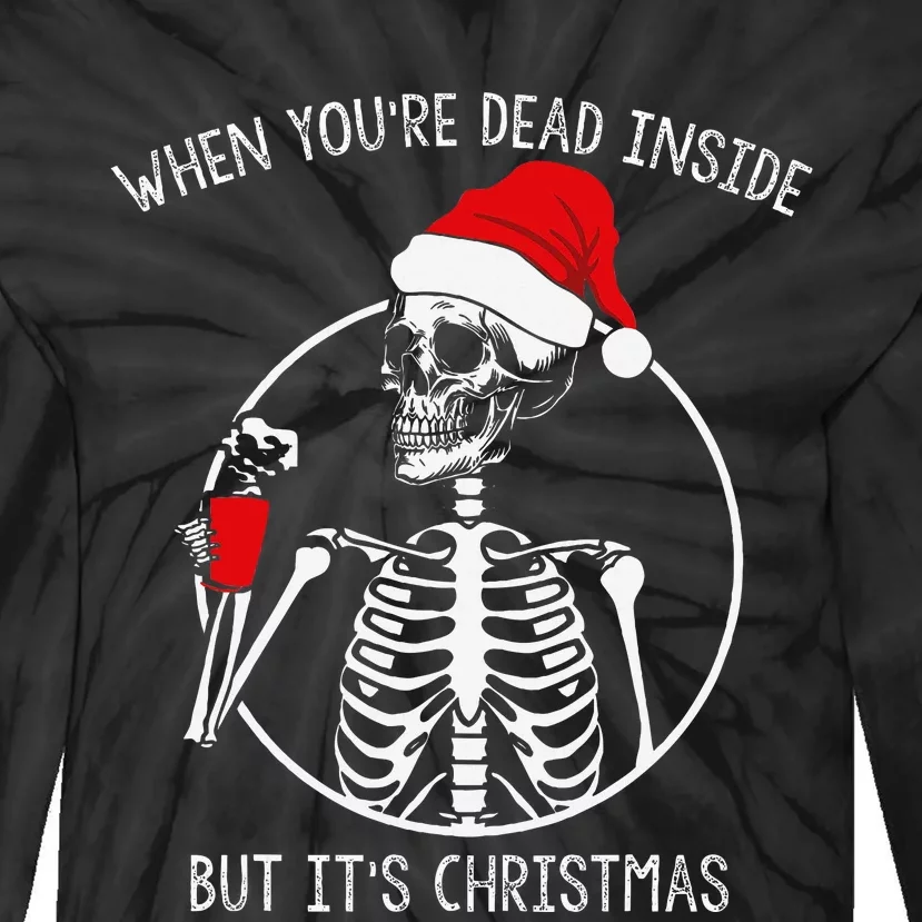 when your dead inside but its Christmas Skeleton Coffee Tie-Dye Long Sleeve Shirt