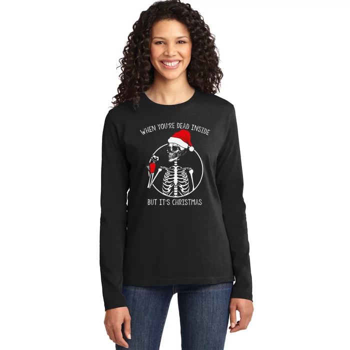 when your dead inside but its Christmas Skeleton Coffee Ladies Long Sleeve Shirt