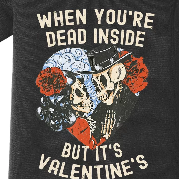 When Youre Dead Inside But Its Valentines Day Baby Bodysuit