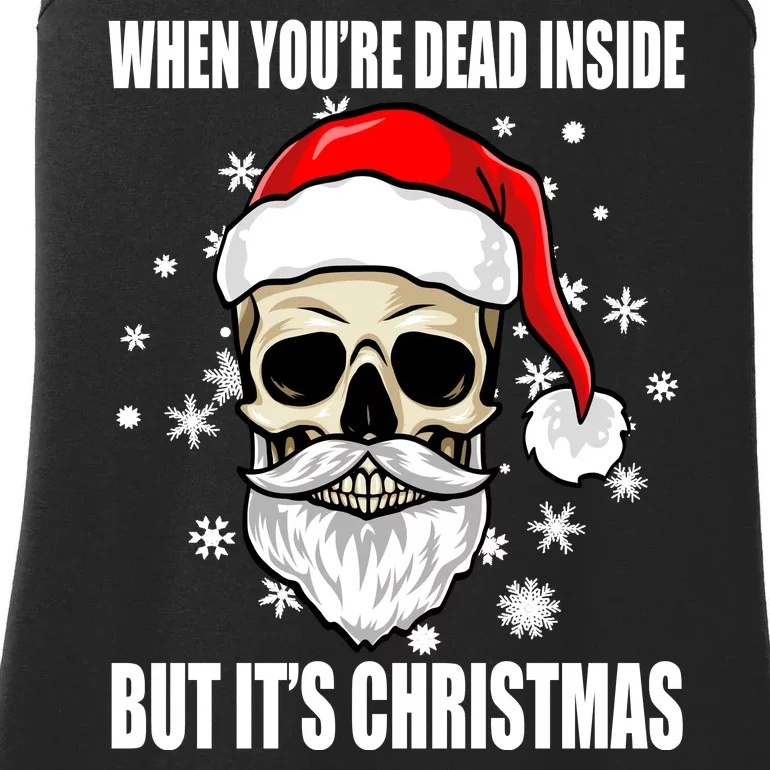 When Youre Dead Inside But Its Christmas Funny Skeleton Ladies Essential Tank