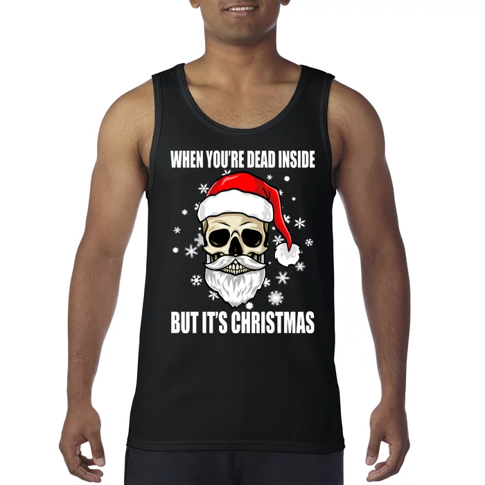 When Youre Dead Inside But Its Christmas Funny Skeleton Tank Top