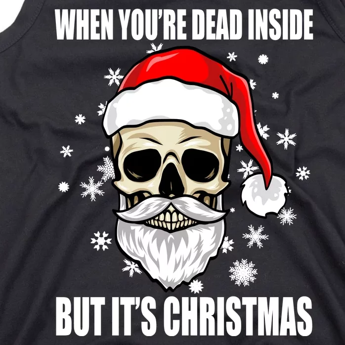 When Youre Dead Inside But Its Christmas Funny Skeleton Tank Top