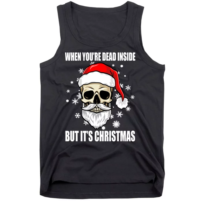 When Youre Dead Inside But Its Christmas Funny Skeleton Tank Top