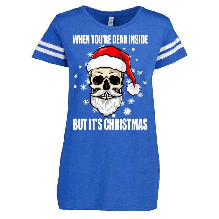 When Youre Dead Inside But Its Christmas Funny Skeleton Enza Ladies Jersey Football T-Shirt