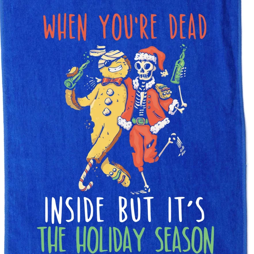 When Your Dead Inside But ItS The Holiday Season Christmas Gift Platinum Collection Golf Towel