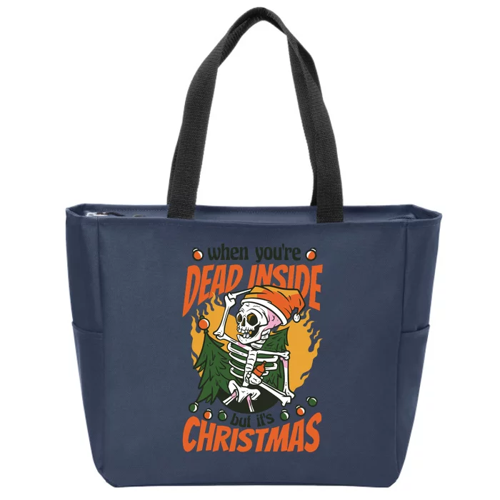 When You're Dead Inside But It's Christmas Zip Tote Bag